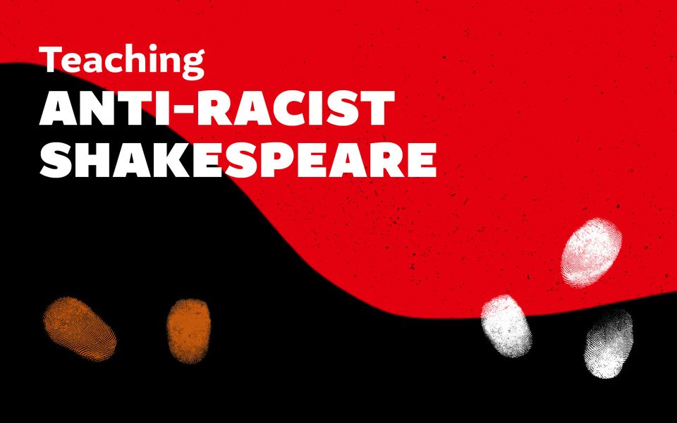 Banner with text saying "Teaching Anti-Racist Shakespeare". The banner shows a red and black stylised wave, overlaid with orange and white fingerprints.