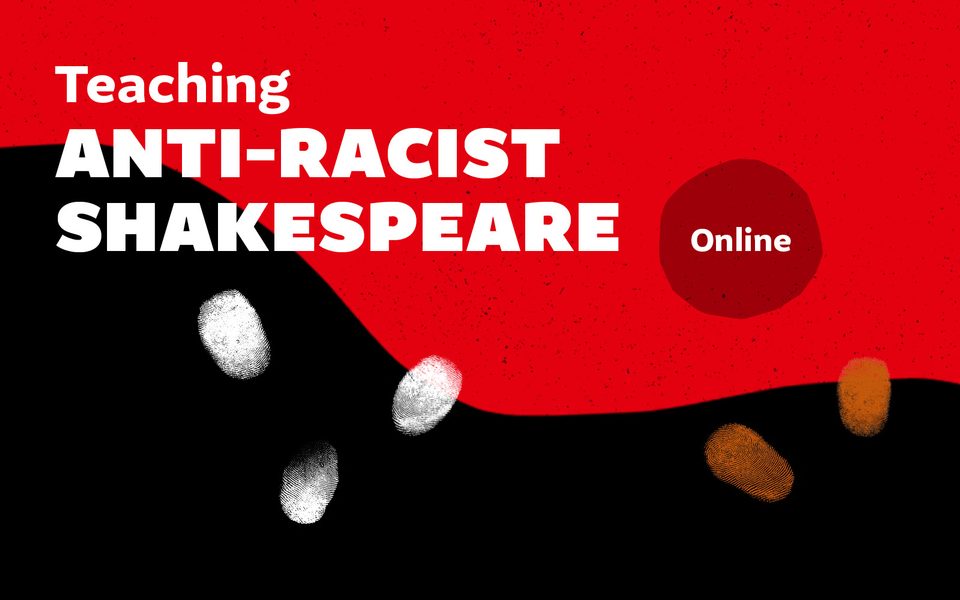 Banner with text saying "Teaching Anti-Racist Shakespeare online". The banner shows a red and black stylised wave, overlaid with orange and white fingerprints.