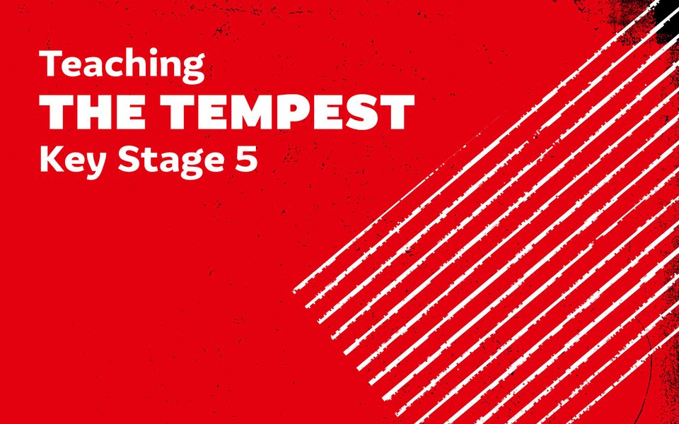 Banner saying "Teaching The Tempest, Key Stage 5". The banner itself is red, with white scratches.