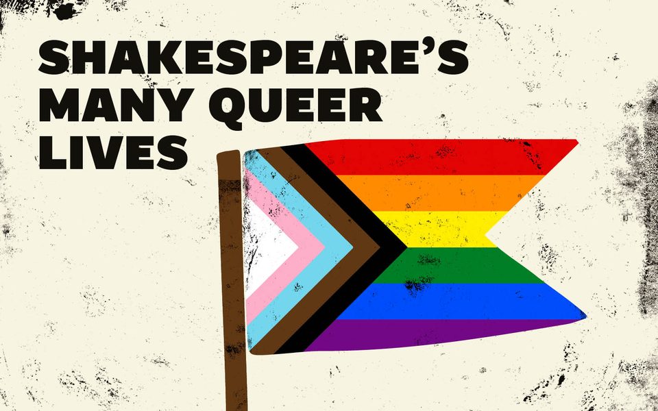 Banner image saying "Shakespeare's Many Queer Lives". The image is in a grungy art style and shows a Progress Pride flag.