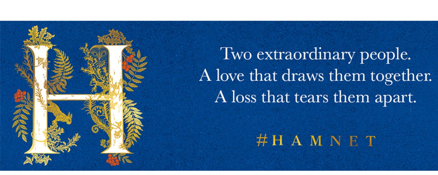 Hamnet book cover which is a white H with gold leaves and red berries wrapped around it on a blue background alongside the quote 'Two extraordinary people. A love that draws them together. A loss that tears them apart' #HAMNET