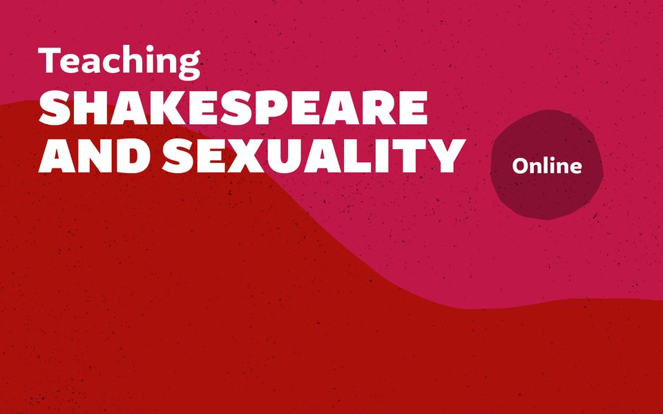 Text saying "Teaching Shakespeare and Sexuality, online" on a pink and red wavy background.