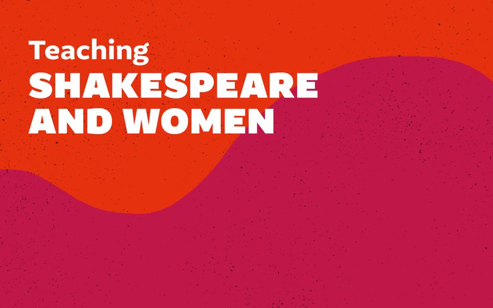 White text saying "Teaching Shakespeare and Women" on a pink and red wavey background