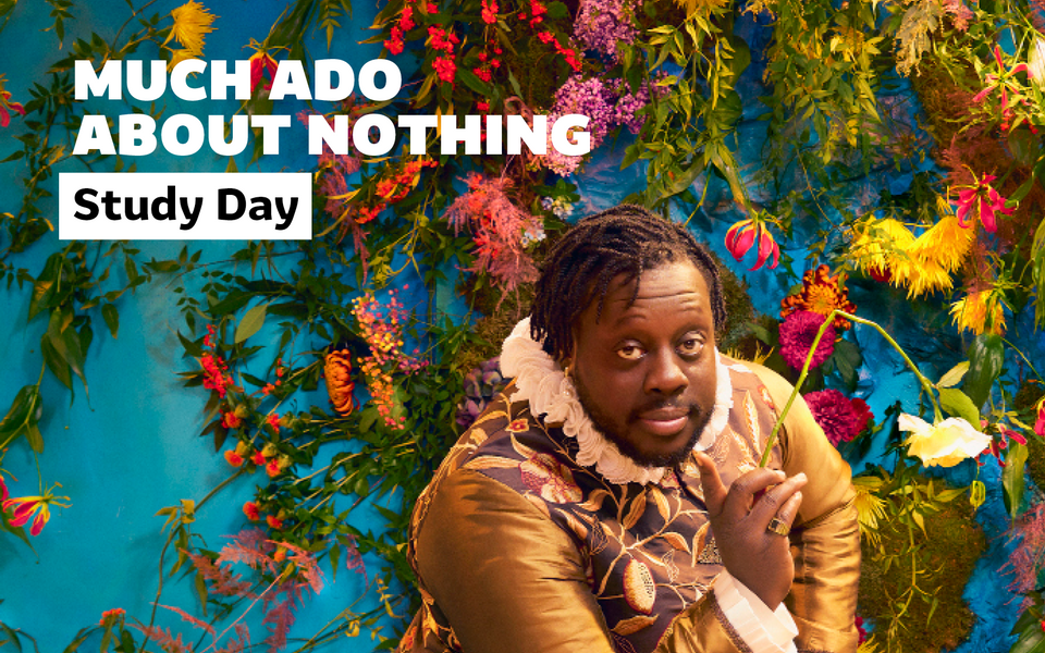 Ekow Quartey sat in front of a flower wall holding a flower which has snapped. Overlaid with text reading much ado about nothing study day.