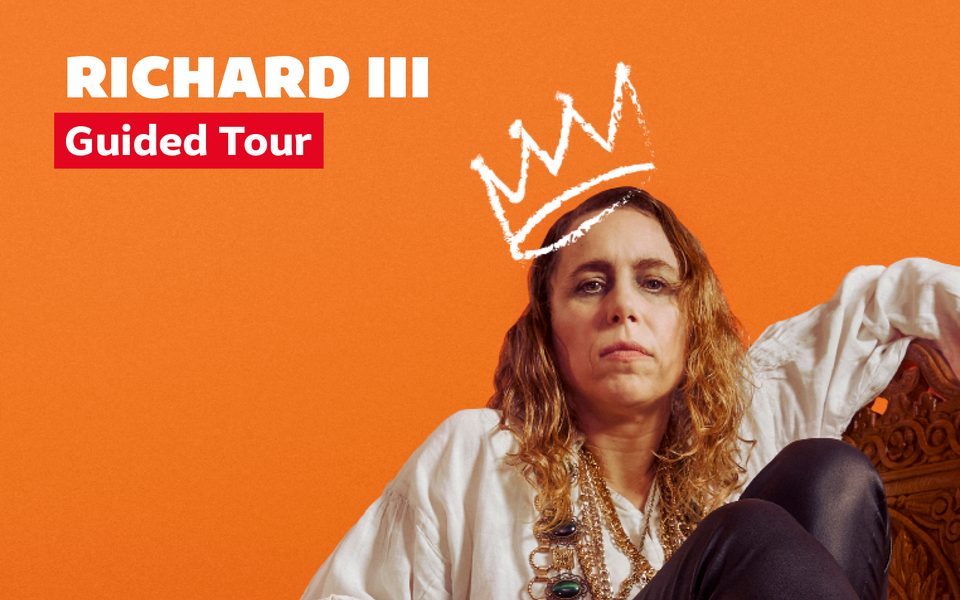 Michelle Terry as Richard III wearing a white graphic crown in front of an orange background. Overlaid with white text which reads Richard III guided tour.